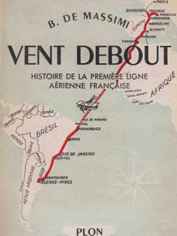 Vent debout, par B.de Massimi." Histoire de la première ligne aérienne française".