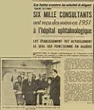 SIX MLLE CONSULTANTS ont reçu des soins en 1951 à l'hôpital ophtalmologique