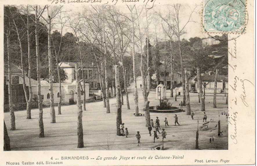 birmandreis,la grande place et la route de colonne voirol