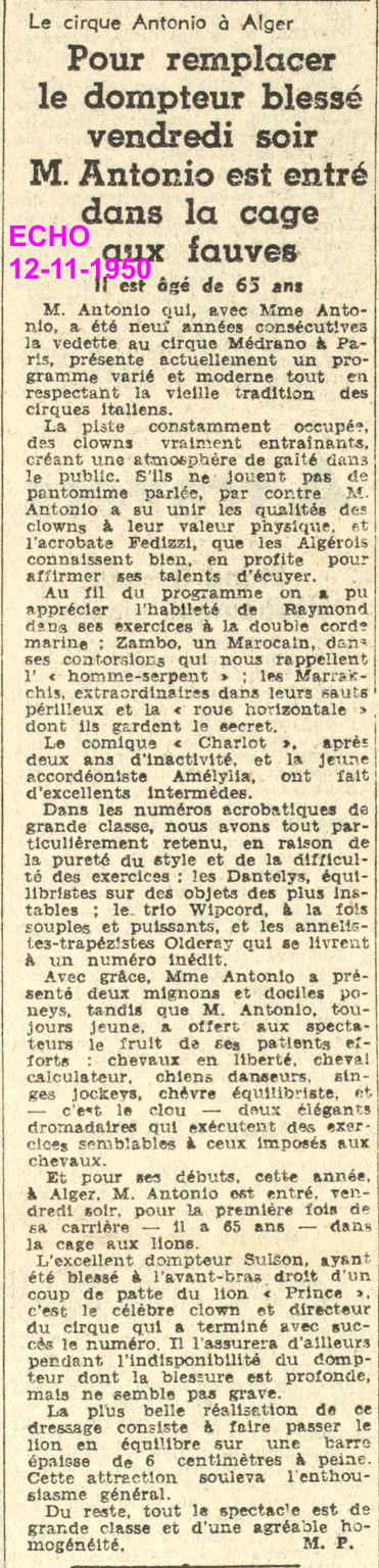 Pour remplacer le dompteur blessé vendredi soir M. Antonio est entré dans la cage aux fauves