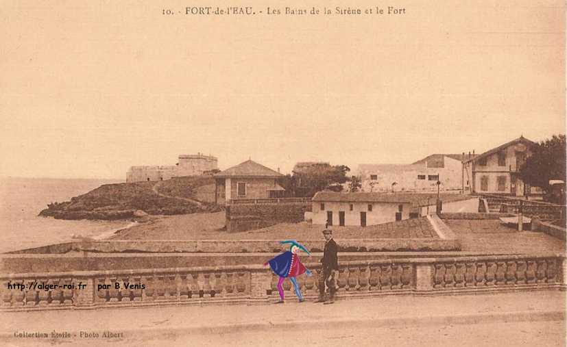 BAINS de la SIRENE et FORT,fort de l'eau