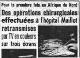 opétations chirurgicales effectuées à l'hôpital Maillot retransmises par TV