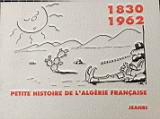 PETITE HISTOIRE DE L'ALGÉRIE FRANÇAISE