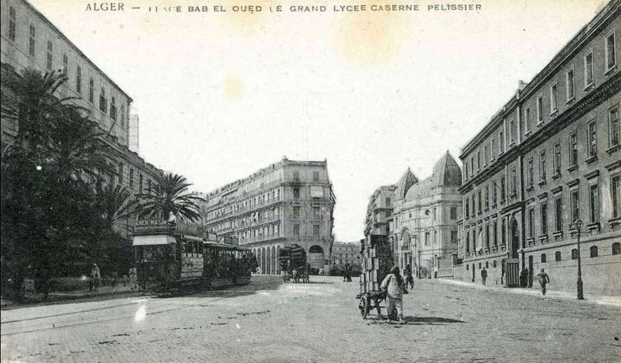 la place Bab-el-Oued, le lycée, la caserne Pélissier, le Kursaal