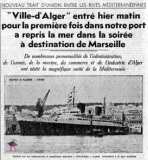 "Ville-d'Alger" entré hier matin pour la première fois dans notre port a repris la mer dans la soirée à destination de Marseille*
