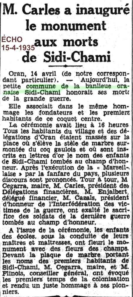 Oran, 14 avril (de notre correspondant particulier). — Aujourd'hui, la petite commune de la banlieue oranaise Sidi-Chami honorait ses morte de la grande guerre.