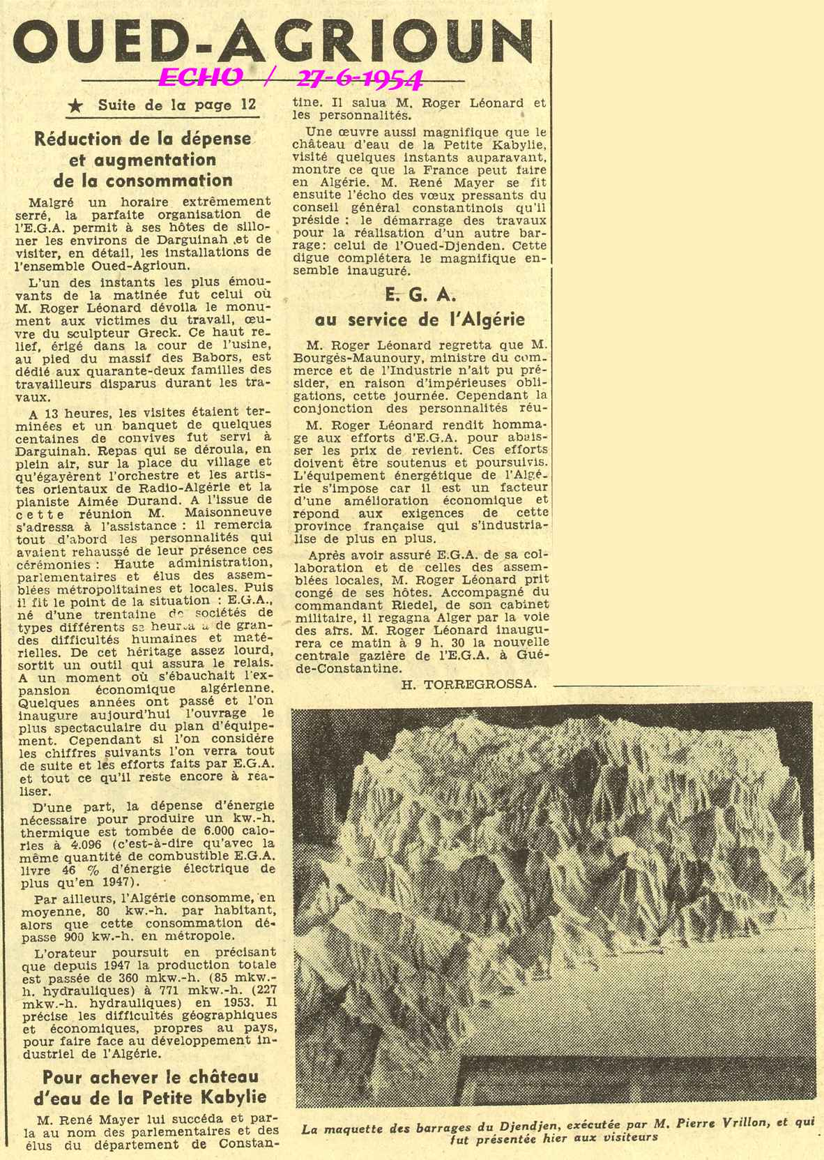 L'INAUGURATION, dimanche, des aménagements hydroélectriques de l'oued Agrioun sera suivie aujourd’hui par celle de la nouvelle centrale gazière d'Alger.