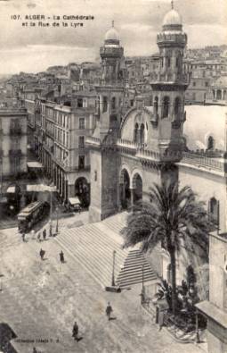 ALGER – La Cathédrale et la Rue de la Lyre