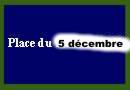 la place du 5 décembre???